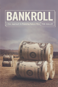 Paperback Bankroll: A New Approach to Financing Feature Films Book