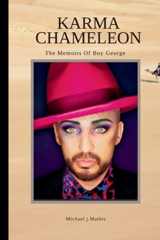 Paperback Karma Chameleon: The Memoirs Of Boy George Book