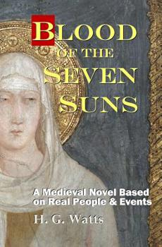 Paperback Blood of the Seven Suns: A Medieval Novel Based on Real People & Events Book