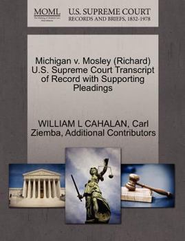 Paperback Michigan V. Mosley (Richard) U.S. Supreme Court Transcript of Record with Supporting Pleadings Book