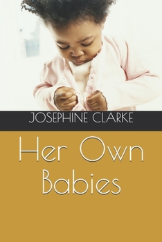 Paperback Her Own Babies Book