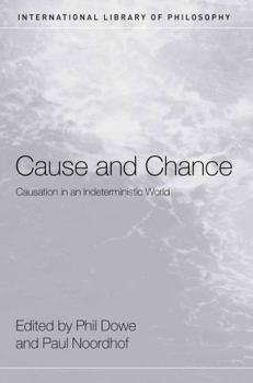 Paperback Cause and Chance: Causation in an Indeterministic World Book