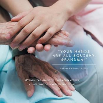 Paperback Your Hands Are All Squishy, Grandma! Book