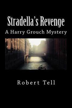 Paperback Stradella's Revenge: A Harry Grouch Mystery Book