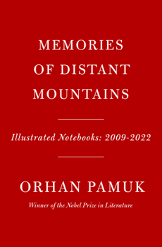 Hardcover Memories of Distant Mountains: Illustrated Notebooks, 2009-2022 Book