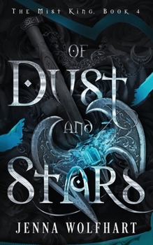 Of Dust and Stars (The Mist King) - Book #4 of the Mist King