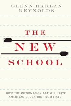 Hardcover The New School: How the Information Age Will Save American Education from Itself Book