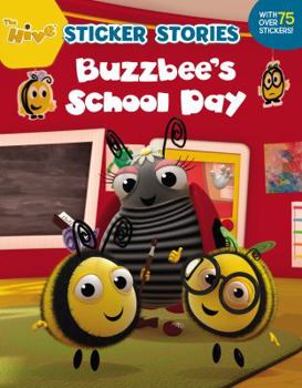 Paperback Buzzbee's School Day (Sticker Stories) (The Hive) Book