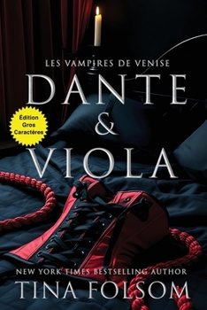 Dante & Viola (Édition Gros Caractères) (Les Vampires de Venise) (French Edition)