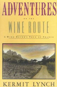 Paperback Adventures on the Wine Route: A Wine Buyer's Tour of France Book