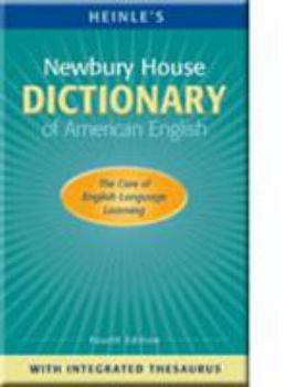 Heinle's Newbury House Dictionary of American English with Integrated Thesaurus:  The Core of English Language Learning, Fourth Edition (Dictionary and CD-Rom)