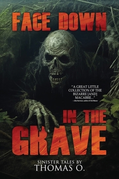 Paperback Face Down in the Grave: A Collection of Short Horror and Supernatural Stories Book