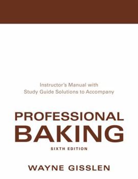 Paperback Instructor's Manual with Study Guide Solutions to Accompany Professional Baking Book