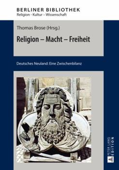 Hardcover Religion - Macht - Freiheit: Deutsches Neuland: Eine Zwischenbilanz [German] Book