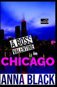 Paperback A Boss Valentine In Chicago Book