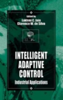 Hardcover Intelligent Adaptive Control: Industrial Applications Book