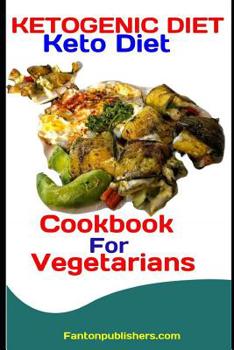 Paperback Ketogenic Diet: Keto Diet Cookbook for Vegetarians Book