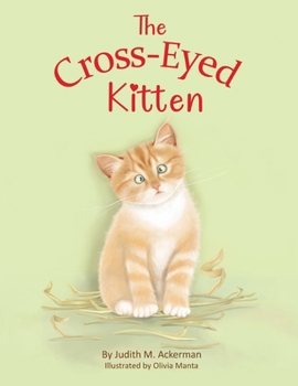 Paperback The Cross-Eyed Kitten: Children's Book About Inclusion and Kindness for Kids 3-7 Book