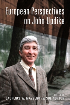 European Perspectives on John Updike - Book  of the European Studies in North American Literature and Culture