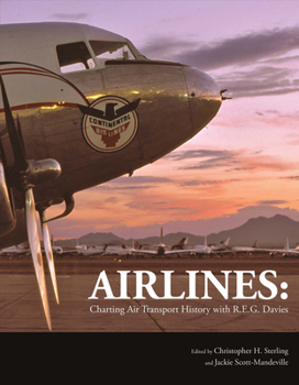 Hardcover Airlines: Charting Air Transport History with R.E.G. Davies Book