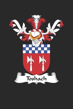 Paperback Toshach: Toshach Coat of Arms and Family Crest Notebook Journal (6 x 9 - 100 pages) Book