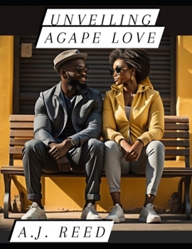 UNVEILING AGAPE LOVE