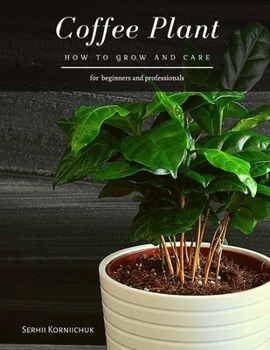 Paperback Coffee Plant: How to grow and care Book