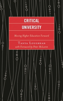 Paperback Critical University: Moving Higher Education Forward Book