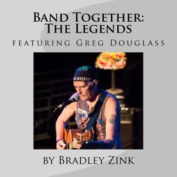 Paperback Band Together: The Legends: featuring Greg Douglass Book