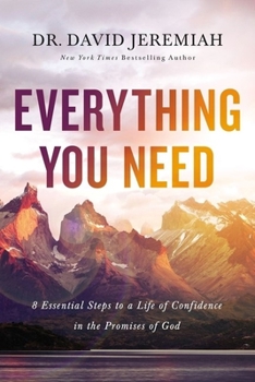 Hardcover Everything You Need: 8 Essential Steps to a Life of Confidence in the Promises of God Book
