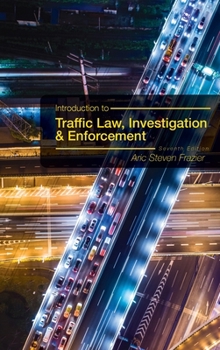 Hardcover Introduction to Traffic Law, Investigation, and Enforcement Book