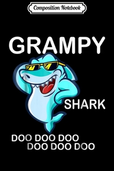 Paperback Composition Notebook: Grampy Shark Doo Doo Doo - Father's Day Gift Journal/Notebook Blank Lined Ruled 6x9 100 Pages Book