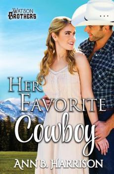 Her Favorite Cowboy - Book #4 of the Watson Brothers