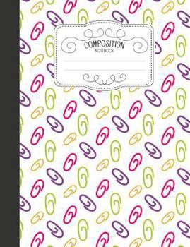 Paperback Composition Notebook: Cute Wide Ruled Comp Books for School - Pink and Purple Paperclips Book