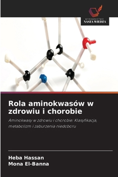 Rola aminokwasów w zdrowiu i chorobie (Polish Edition)