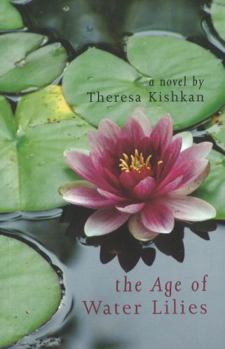 Paperback The Age of Water Lilies Book