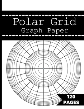Paperback Polar Grid Graph Paper: Logarithmic Polar Graph Paper - Two Decades Fifteen Degrees. Book