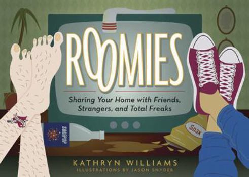 Paperback Roomies: Sharing Your Home with Friends, Strangers, and Total Freaks Book