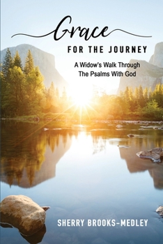 Paperback Grace for the Journey: A Widow's Walk through the Psalms with God Book