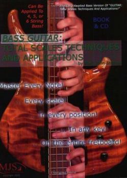 Paperback Bass Guitar: Total Scales Techniques and Applications [With CD] Book