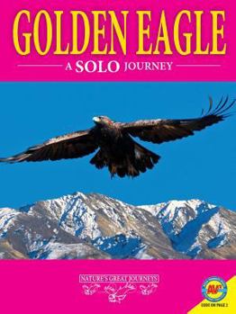 Golden Eagles: A Solo Journey - Book  of the Nature's Great Journeys
