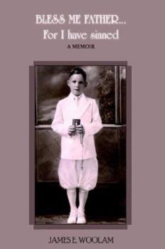 Hardcover BLESS ME FATHER...For I have sinned: A Memoir Book