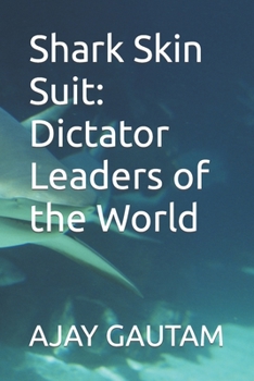 Paperback Shark Skin Suit: Dictator Leaders of the World Book