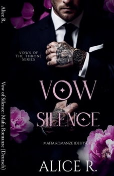 Vow of Silence: Mafia Romanze (Deutsch) (Vows of the Throne (Deutsch)) (German Edition)