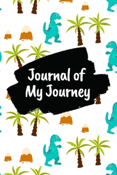 Journal of My Journey: Dino & Trees 6x9 120 Pages Ruled Journal Notebook Diary for Both Men Women