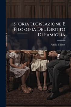 Paperback Storia Legislazione E Filosofia Del Diritto Di Famiglia [Italian] Book