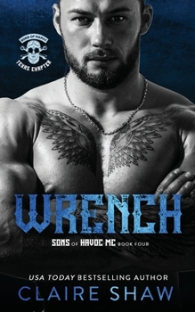 Wrench - Book #4 of the Sons of Havoc MC