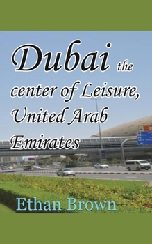 Paperback Dubai the center of Leisure, United Arab Emirates Book