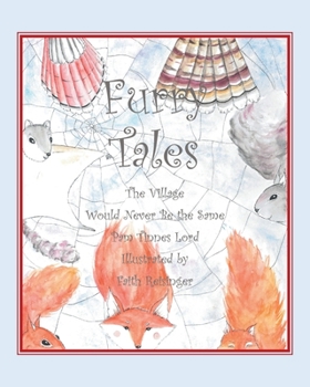 Paperback Furry Tales: The Villiage Would Never Be the Same Book