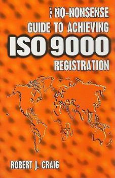 Hardcover The No-Nonsense Guide to Achieving ISO 9000 Registration Book